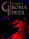 Shadows of Chroma Tower cover art